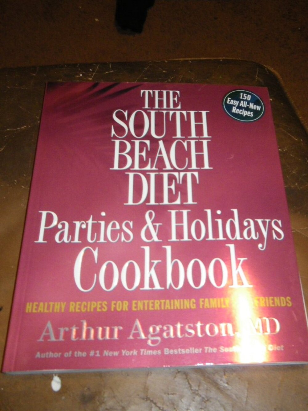 2006 The South Beach Diet Parties & Holidays Cookbook Softback